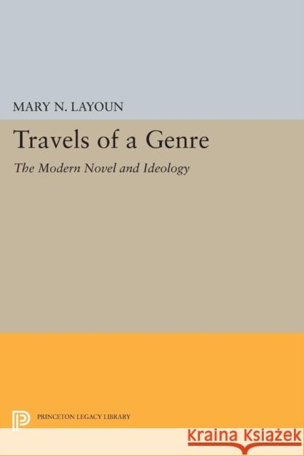 Travels of a Genre: The Modern Novel and Ideology Layoun,  9780691600918 John Wiley & Sons