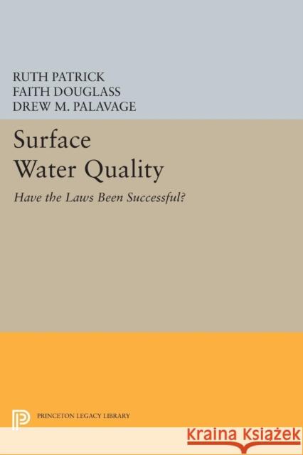 Surface Water Quality: Have the Laws Been Successful? Patrick, R 9780691601830 John Wiley & Sons