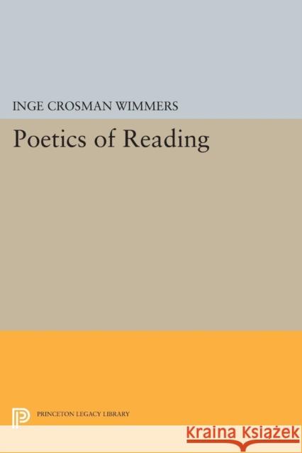 Poetics of Reading Wimmers, Ic 9780691604305 John Wiley & Sons
