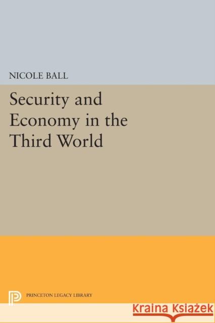 Security and Economy in the Third World Ball, N 9780691606767 John Wiley & Sons