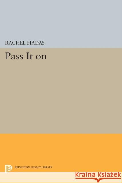 Pass It on Hadas, R 9780691607061 John Wiley & Sons