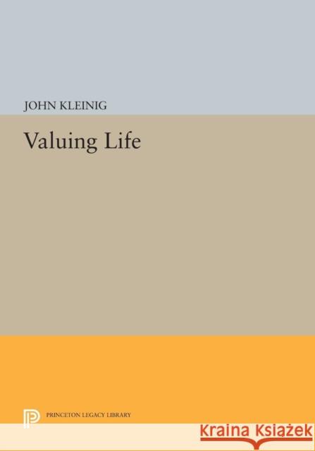 Valuing Life Kleinig, J 9780691608006