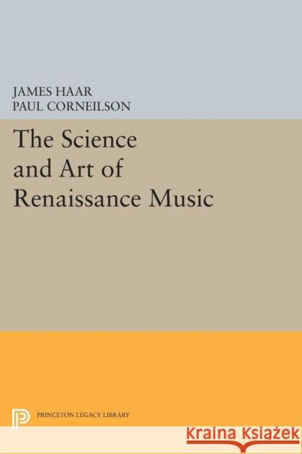 The Science and Art of Renaissance Music Haar, James 9780691608402