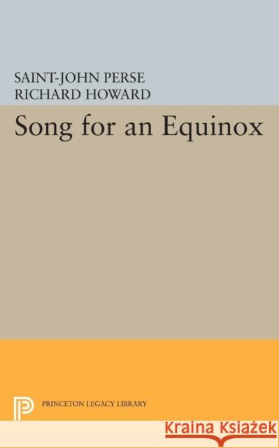 Song for an Equinox Saint-John Perse Richard Howard 9780691609096 Princeton University Press