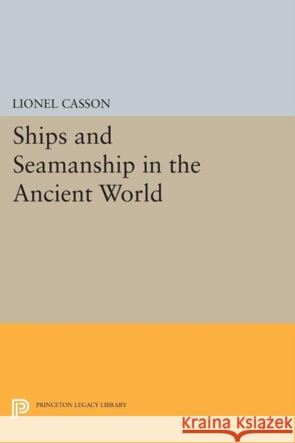 Ships and Seamanship in the Ancient World Casson,  9780691610184