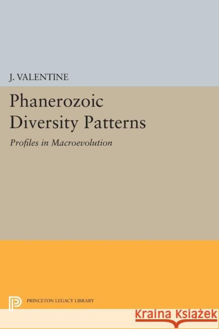 Phanerozoic Diversity Patterns: Profiles in Macroevolution Valentine,  9780691611228 John Wiley & Sons