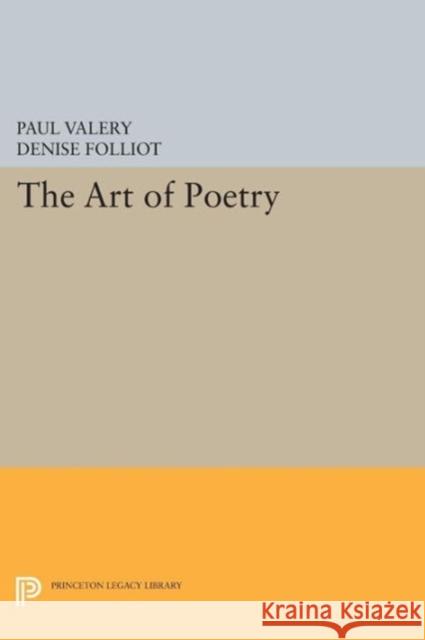 The Art of Poetry Valery, . 9780691611549 John Wiley & Sons