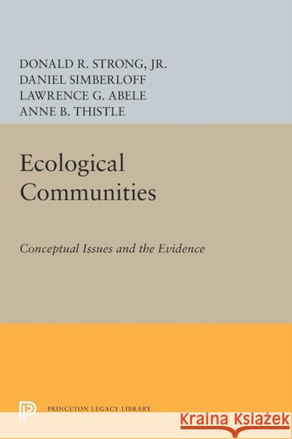 Ecological Communities: Conceptual Issues and the Evidence Strong, J 9780691612591 John Wiley & Sons