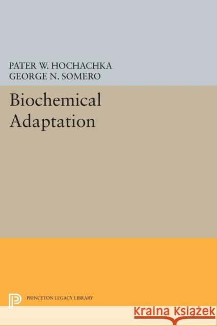 Biochemical Adaptation Hochachka, P 9780691612638