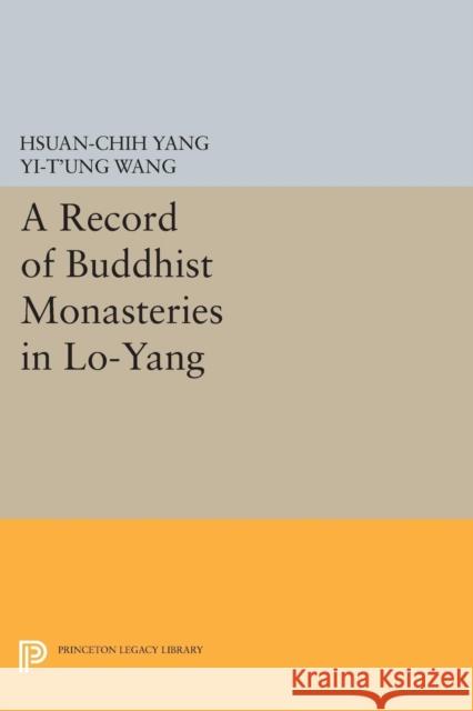 A Record of Buddhist Monasteries in Lo-Yang Hsuen–chik, Y 9780691612751 John Wiley & Sons