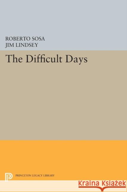 The Difficult Days Lindsey, J 9780691613109 John Wiley & Sons