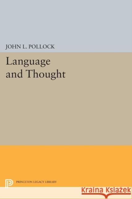 Language and Thought Pollock, Jl 9780691614267