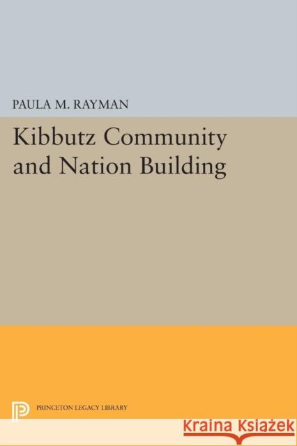 Kibbutz Community and Nation Building Rayman,  9780691614762