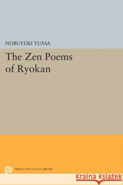 The Zen Poems of Ryokan Yuasa, . 9780691614984