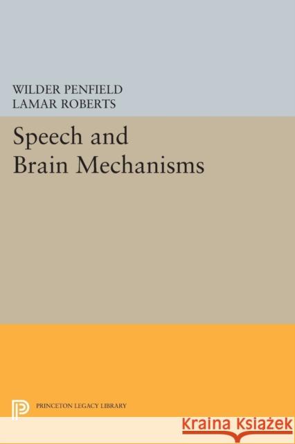 Speech and Brain Mechanisms Penfield, W 9780691615097 John Wiley & Sons
