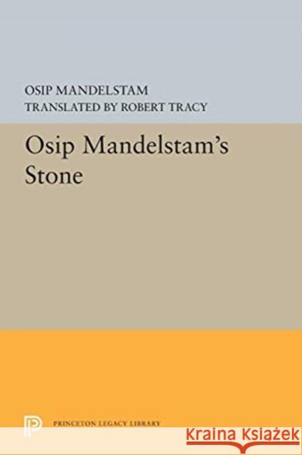 Osip Mandelstam's Stone Osip Mandelstam Robert Tracy 9780691615400 Princeton University Press