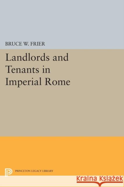 Landlords and Tenants in Imperial Rome Frier, . 9780691615707 John Wiley & Sons