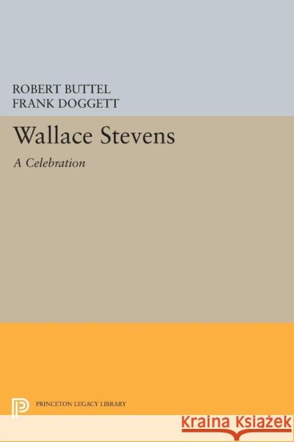 Wallace Stevens: A Celebration Doggett, F 9780691616254 John Wiley & Sons