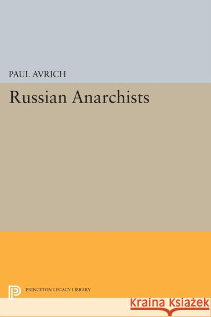 Russian Anarchists Paul Avrich 9780691620251 Princeton University Press