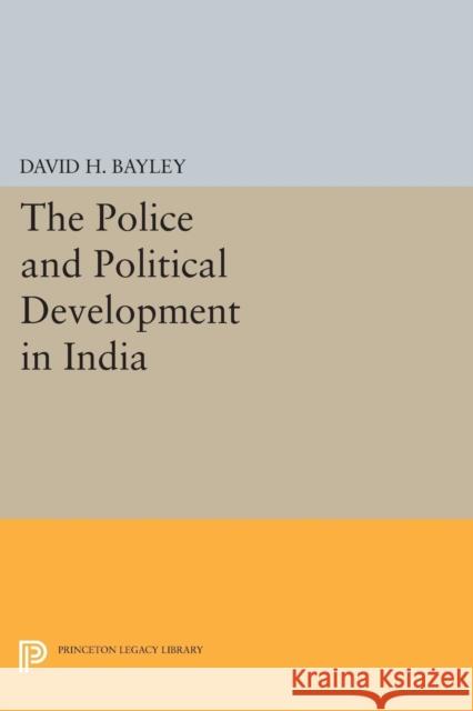 Police and Political Development in India Bayley, David H. 9780691621777
