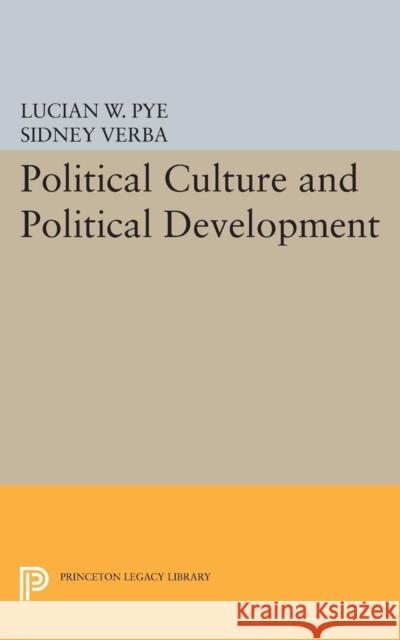 Political Culture and Political Development Pye, Lucian W.; Verba, Sidney 9780691622057