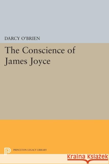 The Conscience of James Joyce O`brien, Darcy 9780691622804