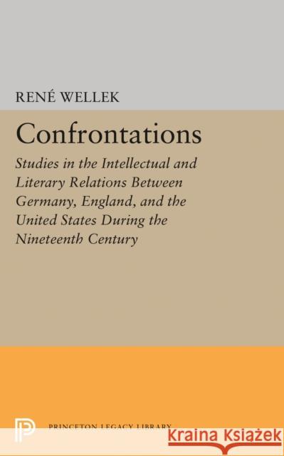 Confrontations Wellek, RenÃ© 9780691623214 John Wiley & Sons