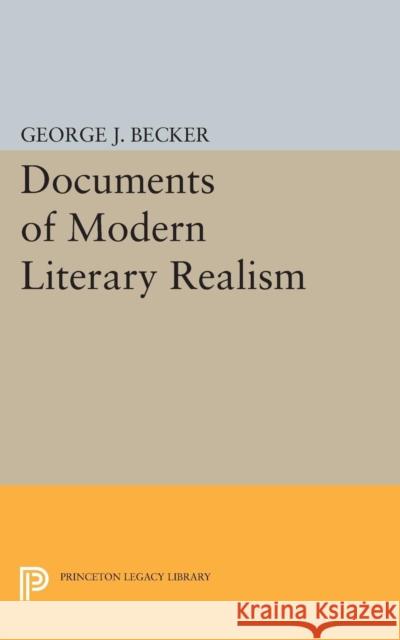 Documents of Modern Literary Realism Becker, George Joseph 9780691623290