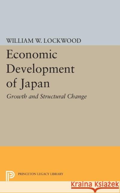 Economic Development of Japan Lockwood, William Wirt 9780691623962