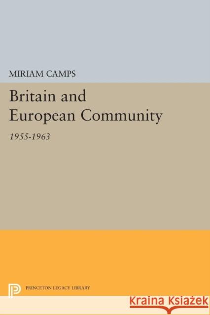 Britain and European Community Camps, Miriam 9780691624921