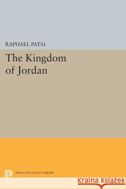 Kingdom of Jordan Patai, Raphael 9780691626536