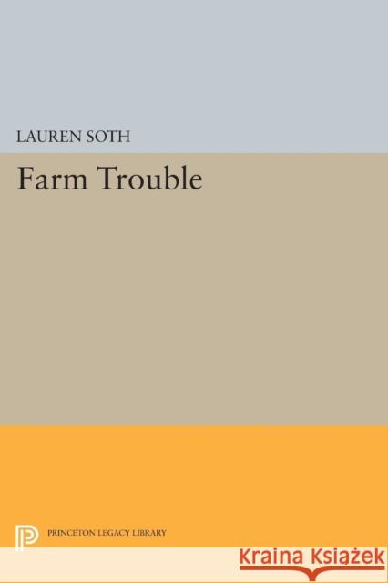 Farm Trouble Soth, Lauren 9780691626727 John Wiley & Sons