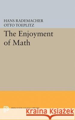 The Enjoyment of Math Rademacher, Hans 9780691626765