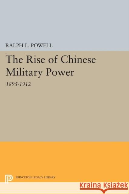 Rise of the Chinese Militray Power Powell, Ralph L. 9780691627014