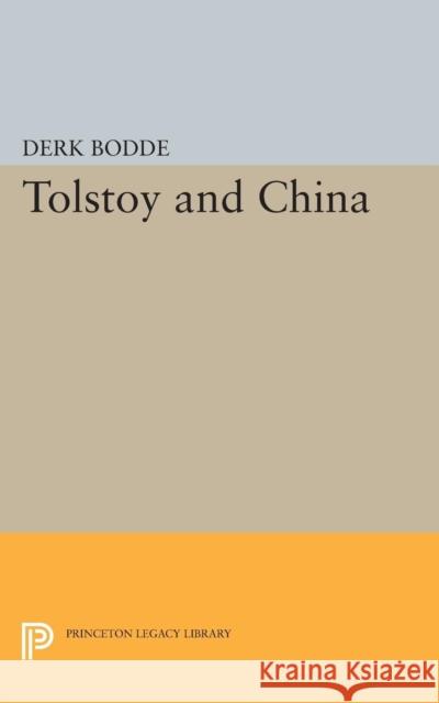 Tolstoy and China Bodde, Derk 9780691627458