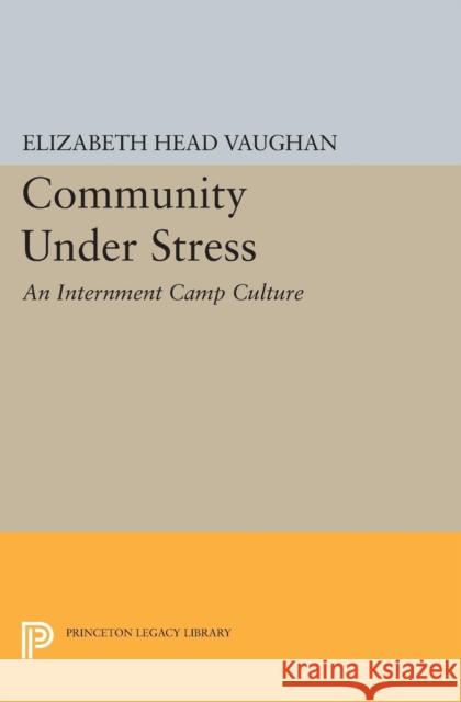 Community Under Stress Vaughan, Elizabeth Head 9780691627526