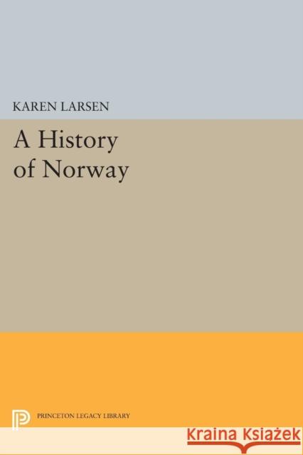 History of Norway Larsen, Karen 9780691627540