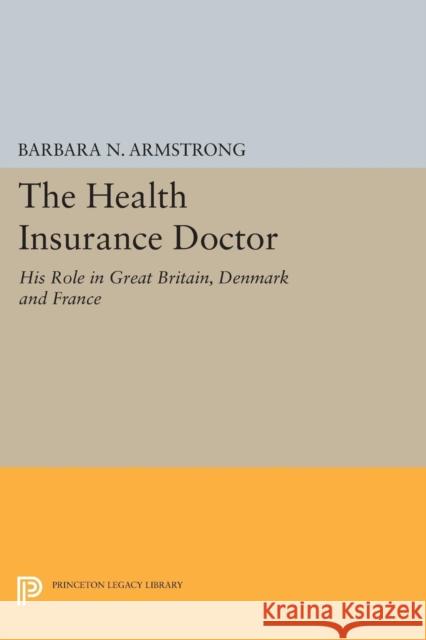 Health Insurance Doctor Armstrong, Barbara Nachtri 9780691627793