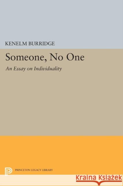 Someone, No One: An Essay on Individuality Kenelm Burridge 9780691627939 Princeton University Press