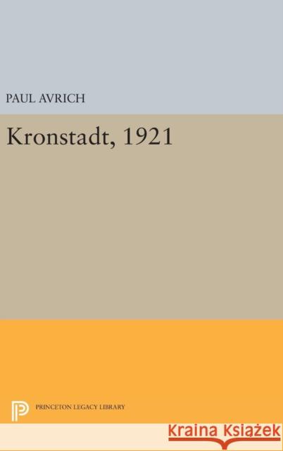 Kronstadt, 1921 Paul Avrich 9780691630502