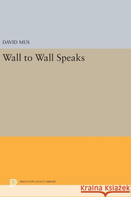 Wall to Wall Speaks David Mus 9780691631493 Princeton University Press