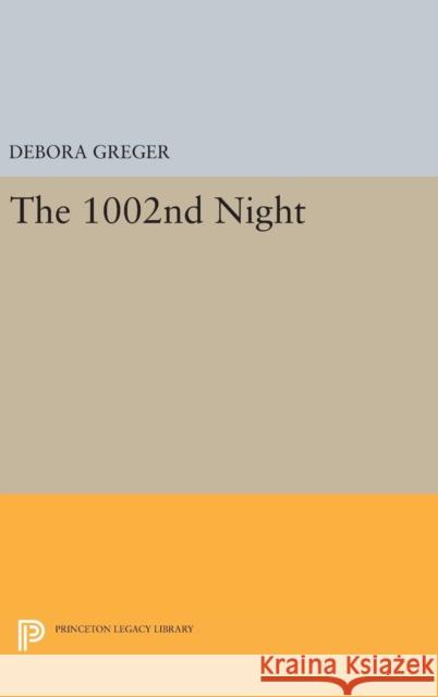 The 1002nd Night Debora Greger 9780691631998