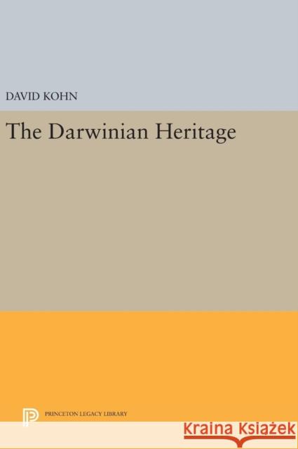 The Darwinian Heritage David Kohn 9780691633657