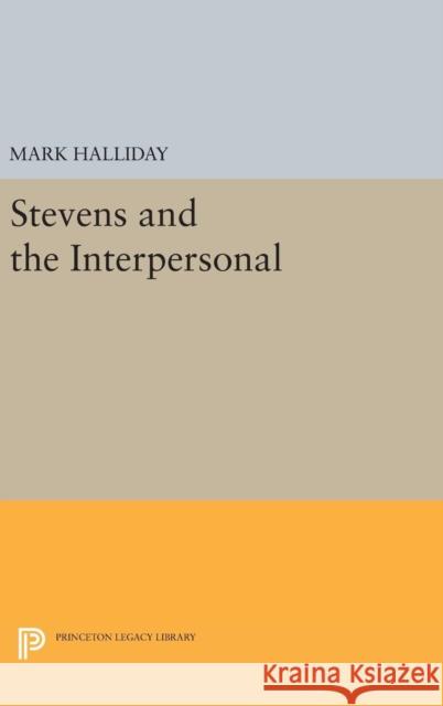 Stevens and the Interpersonal Mark Halliday 9780691634227