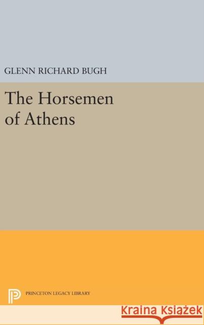 The Horsemen of Athens Glenn Richard Bugh 9780691634678