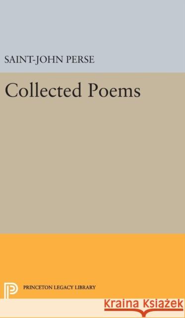 Collected Poems Saint-John Perse 9780691641324 Princeton University Press