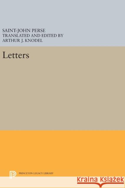 Letters Saint-John Perse Arthur J. Knodel 9780691642642 Princeton University Press