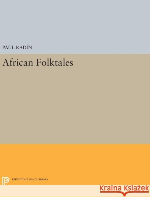 African Folktales Paul Radin 9780691647593