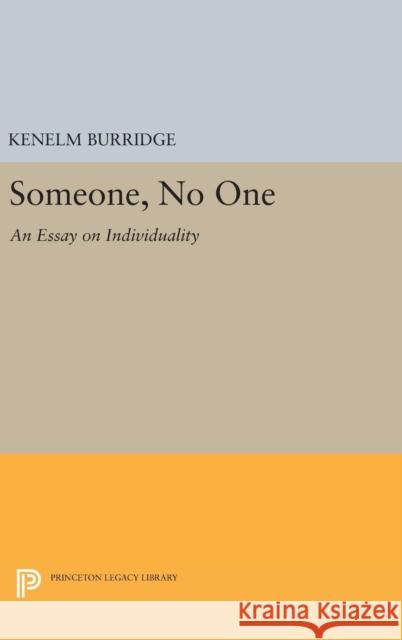 Someone, No One: An Essay on Individuality Kenelm Burridge 9780691648170 Princeton University Press