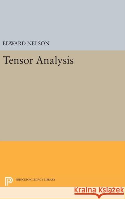 Tensor Analysis Edward Nelson 9780691649740